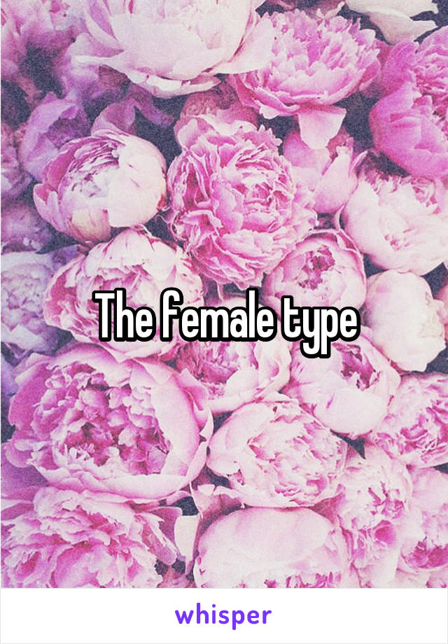 The female type