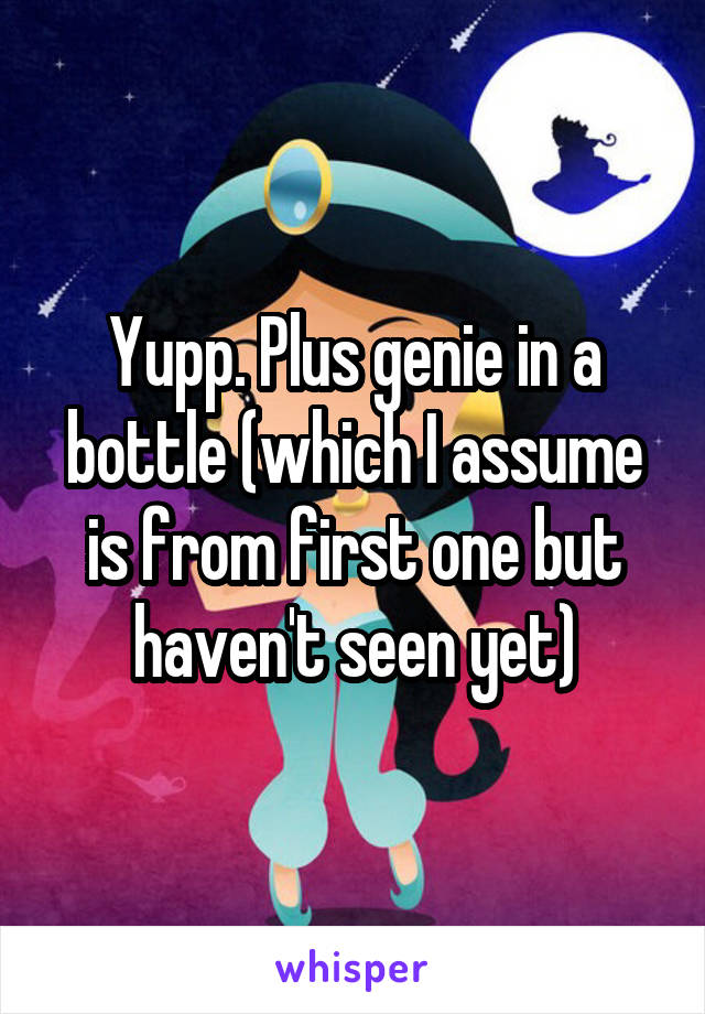 Yupp. Plus genie in a bottle (which I assume is from first one but haven't seen yet)