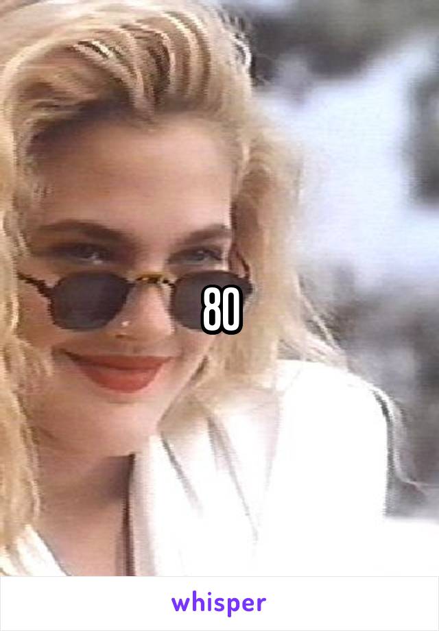 80