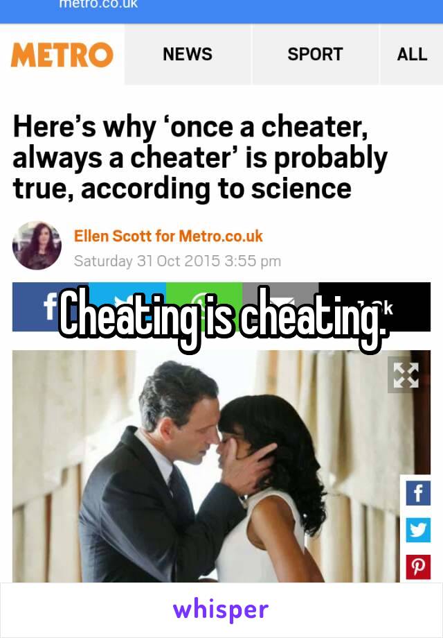 Cheating is cheating.