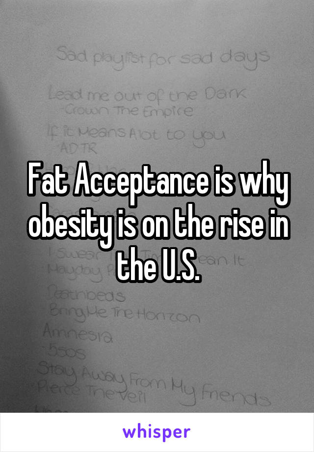 Fat Acceptance is why obesity is on the rise in the U.S.