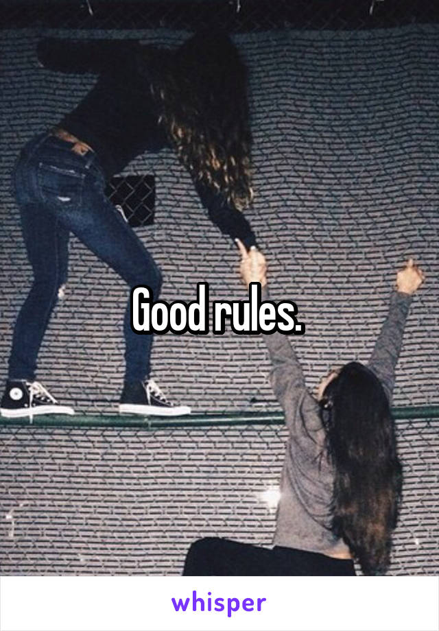 Good rules. 