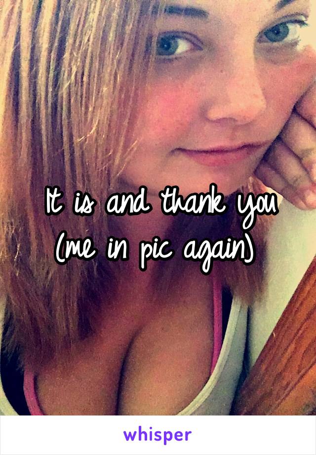 It is and thank you (me in pic again) 