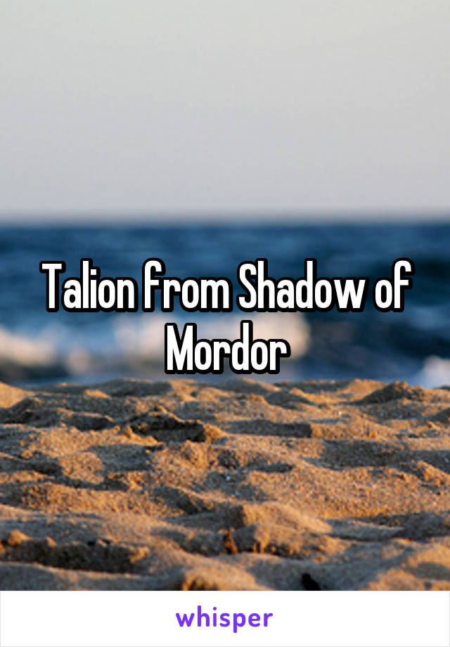 Talion from Shadow of Mordor