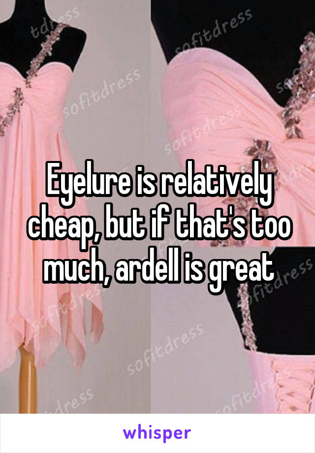 Eyelure is relatively cheap, but if that's too much, ardell is great