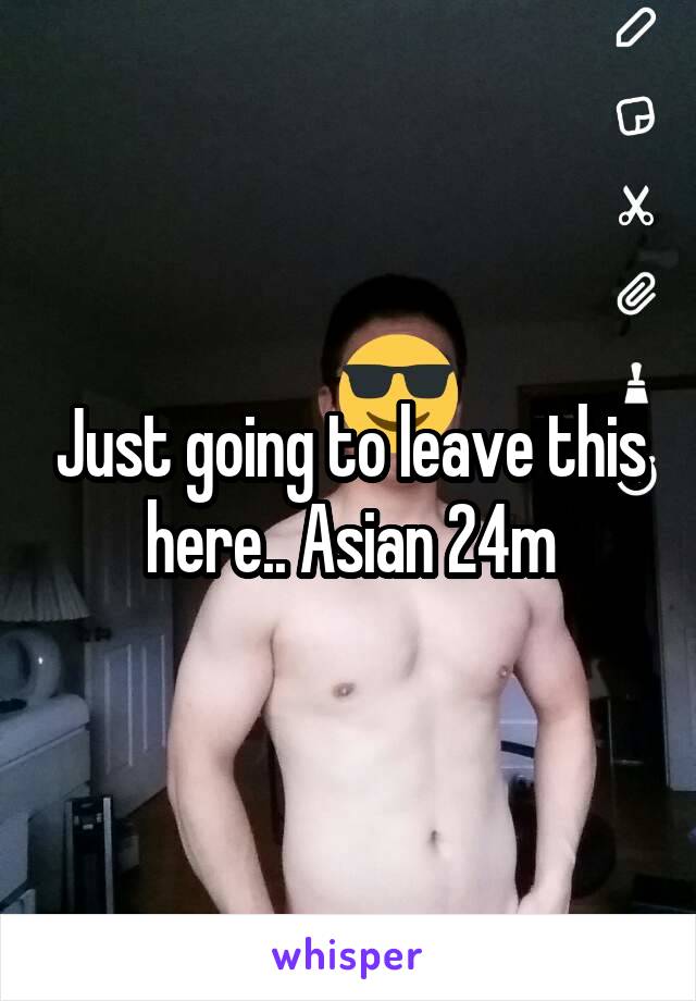 Just going to leave this here.. Asian 24m
