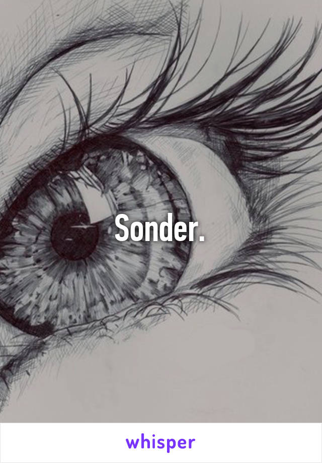 Sonder.