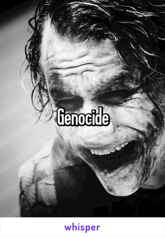 Genocide