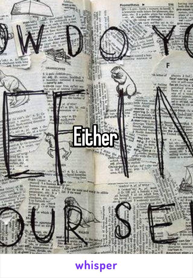 Either 