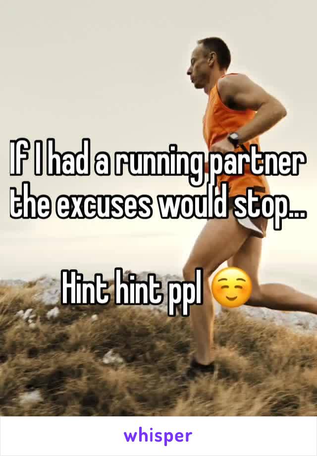 If I had a running partner the excuses would stop...

Hint hint ppl ☺️