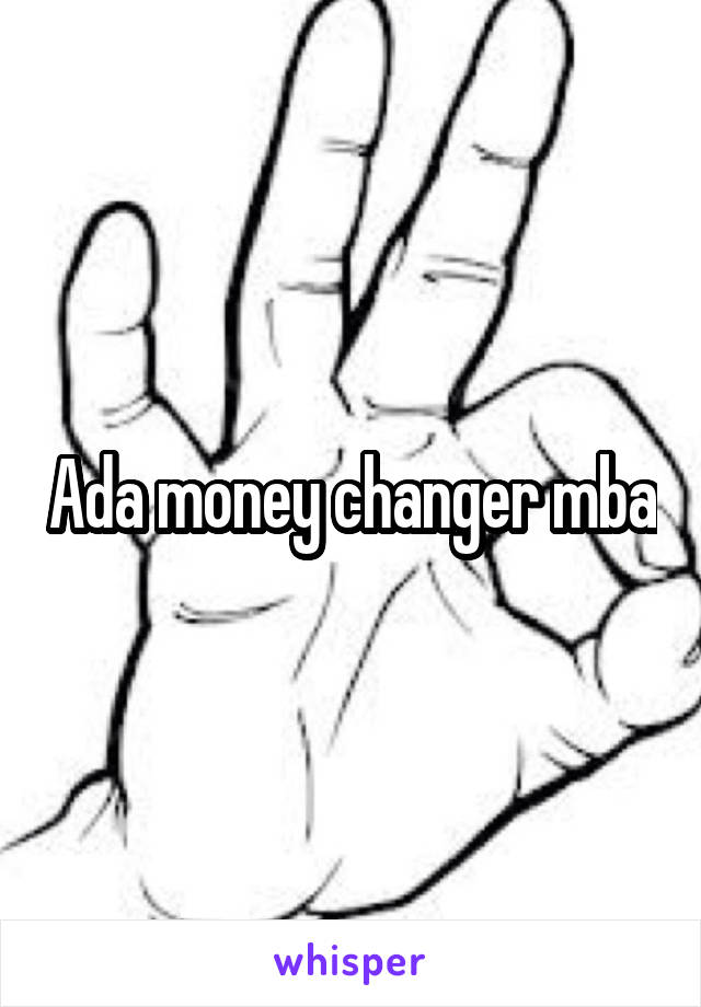 Ada money changer mba