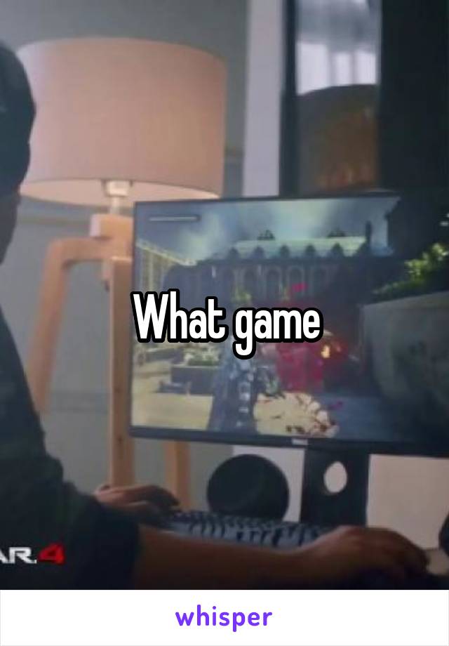 What game