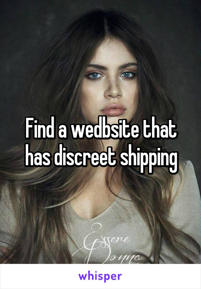 Find a wedbsite that has discreet shipping