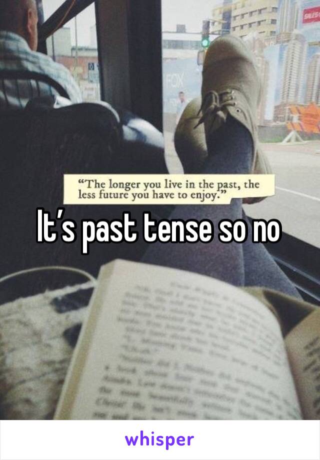 It’s past tense so no 