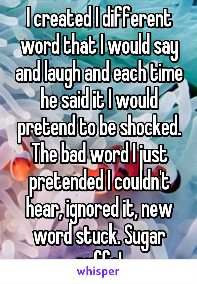 I created I different word that I would say and laugh and each time he said it I would pretend to be shocked. The bad word I just pretended I couldn't hear, ignored it, new word stuck. Sugar puffs!