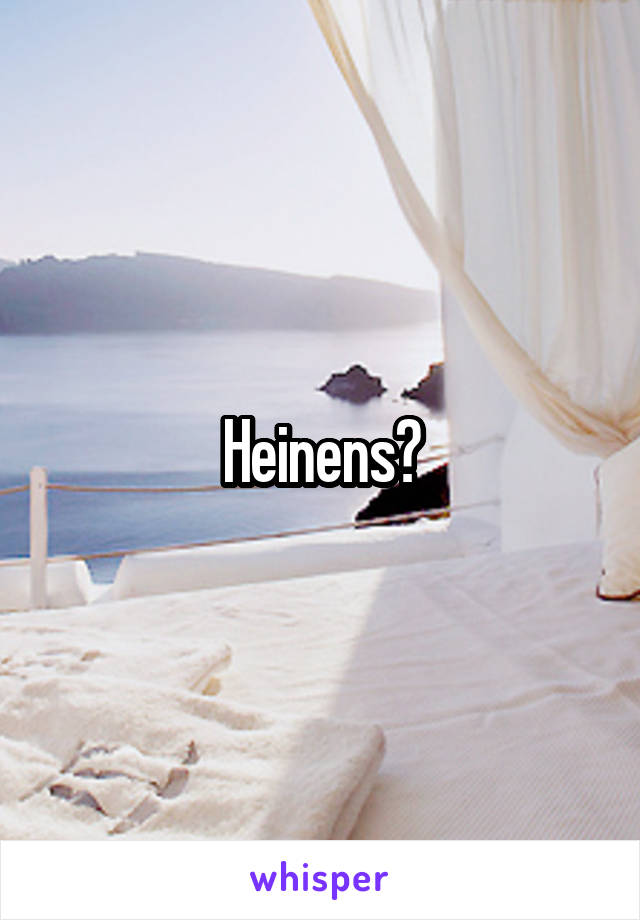 Heinens?