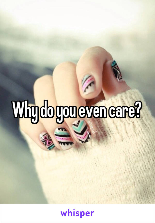 Why do you even care? 