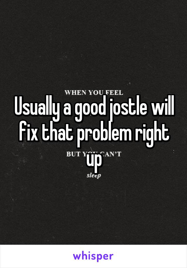 Usually a good jostle will fix that problem right up