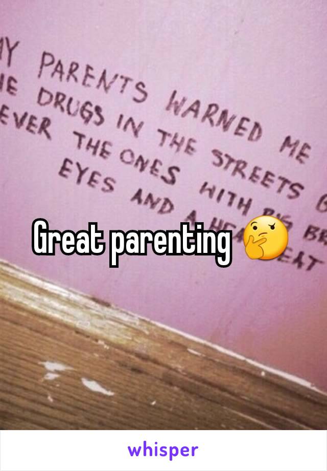 Great parenting 🤔