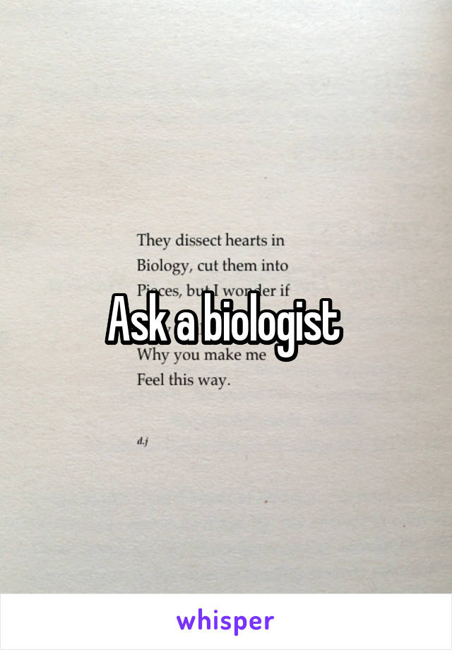 Ask a biologist 