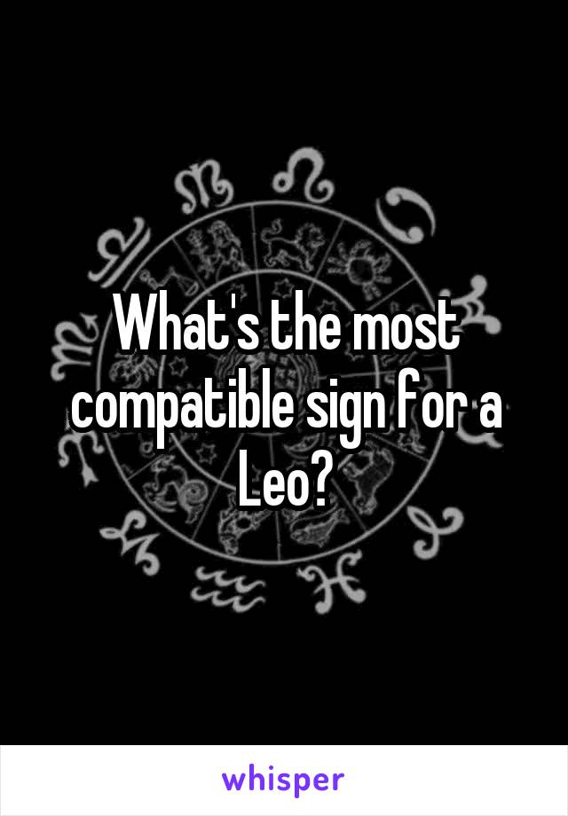 What's the most compatible sign for a Leo?