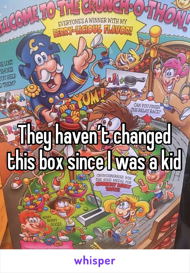 They haven’t changed this box since I was a kid