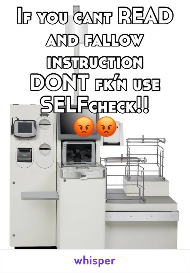 If you cant READ and fallow instruction 
DONT fk’n use SELFcheck!!
😡😡