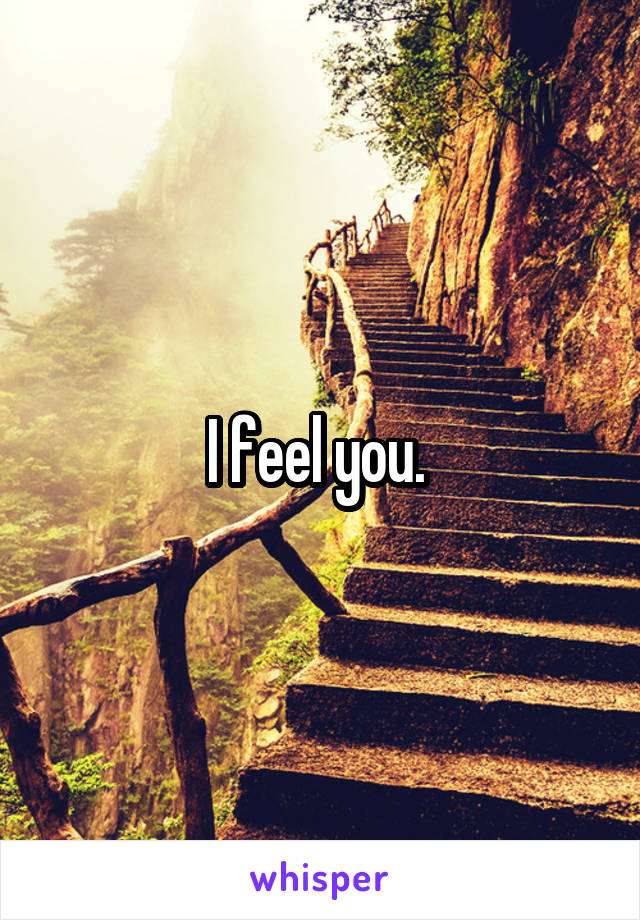 I feel you. 