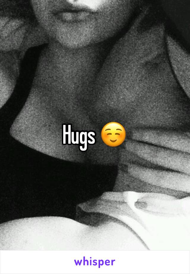 Hugs ☺️