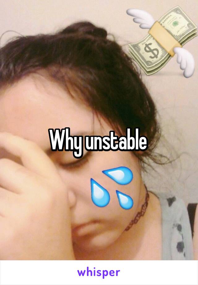 Why unstable 