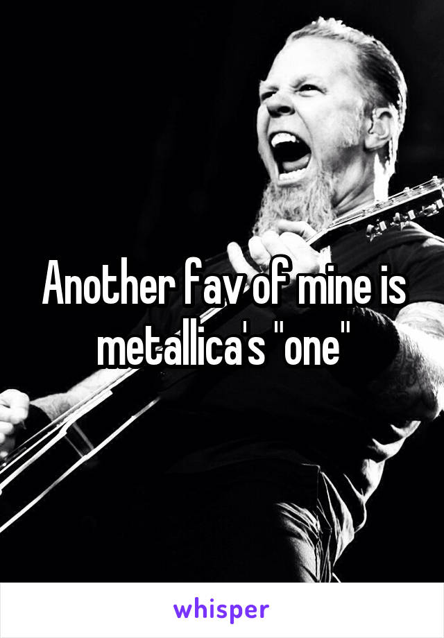 Another fav of mine is metallica's "one"