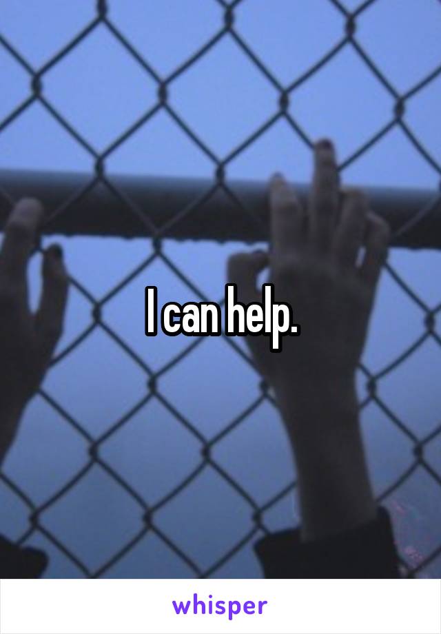 I can help.