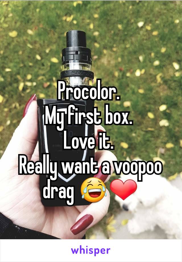 Procolor. 
My first box. 
Love it. 
Really want a voopoo drag 😂❤