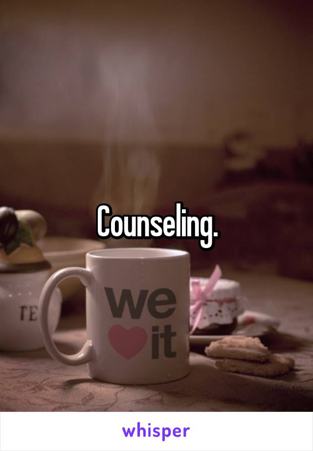 Counseling.