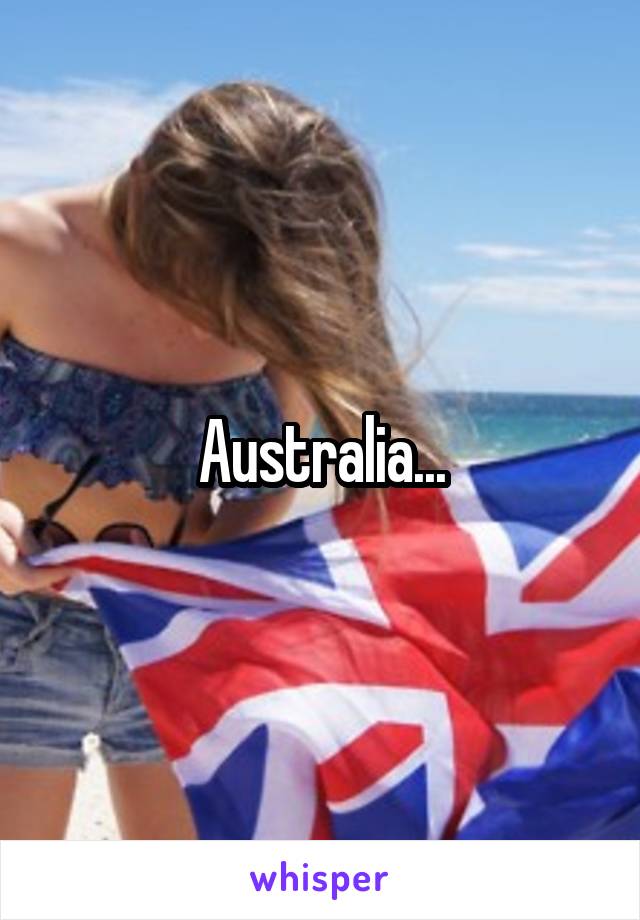 Australia...