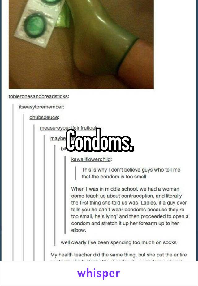 Condoms.
