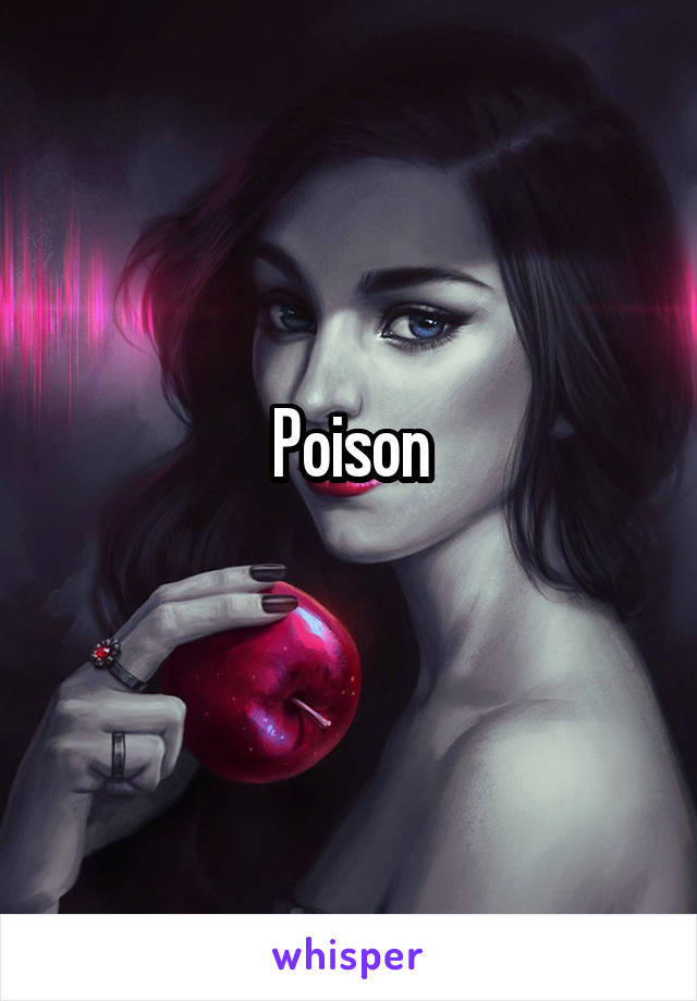 Poison
