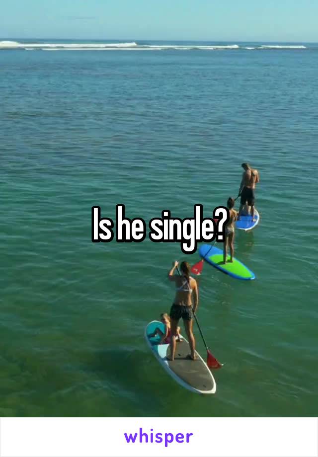 Is he single?