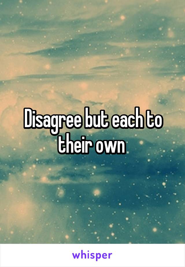 Disagree but each to their own 