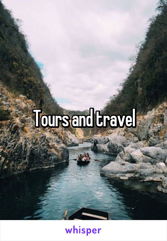 Tours and travel