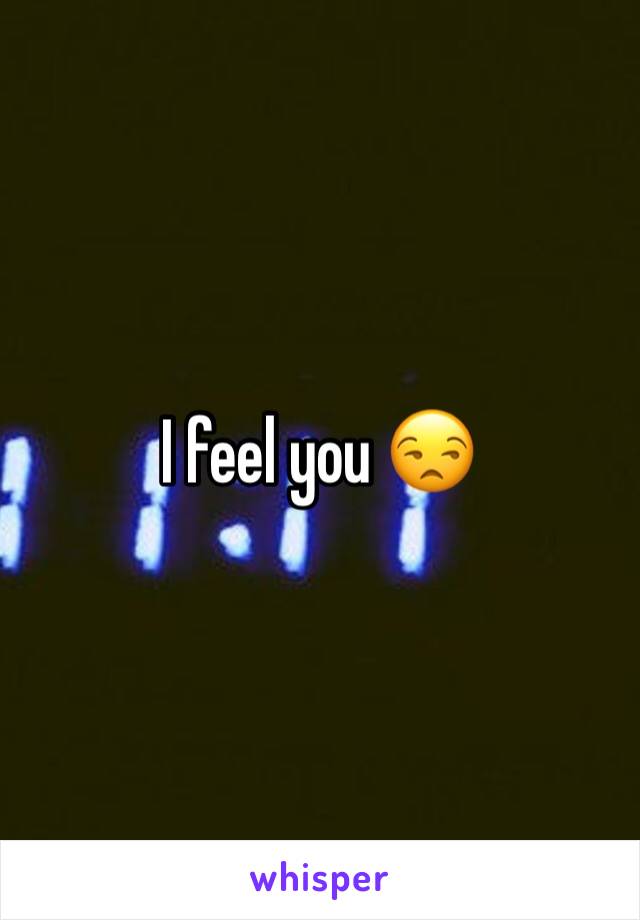 I feel you 😒