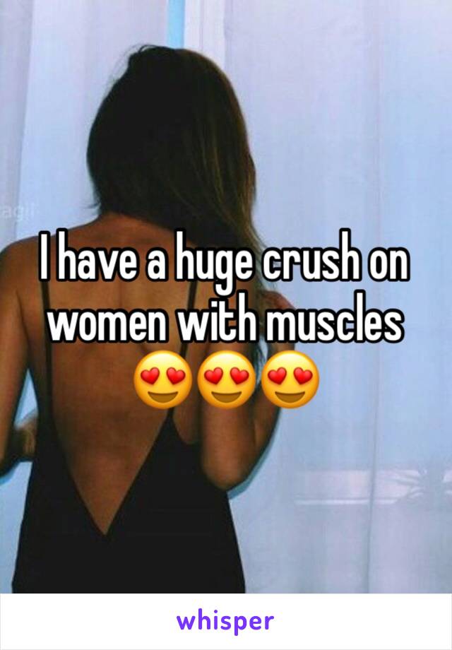 I have a huge crush on women with muscles 😍😍😍