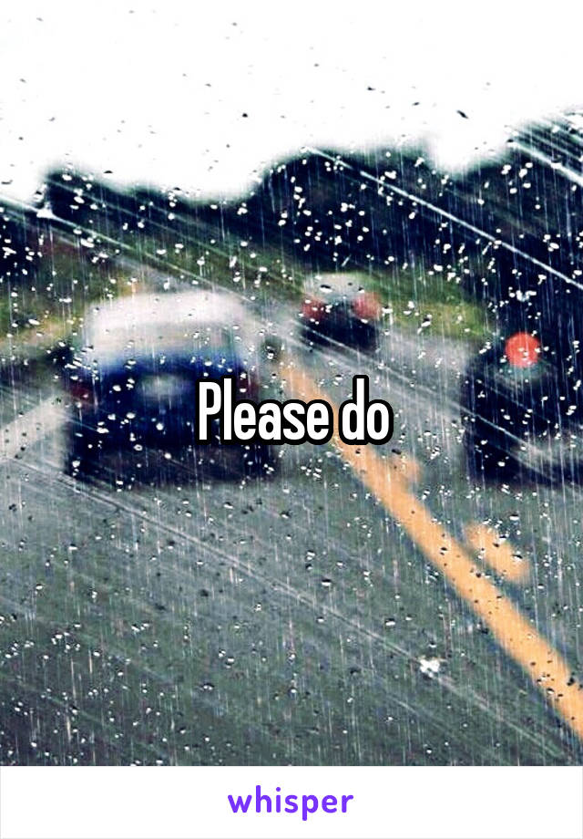 Please do