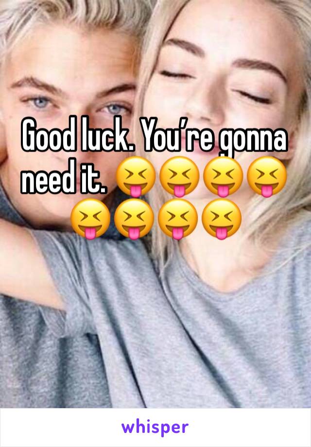 Good luck. You’re gonna need it. 😝😝😝😝😝😝😝😝