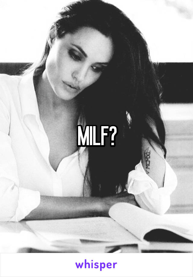 MILF?