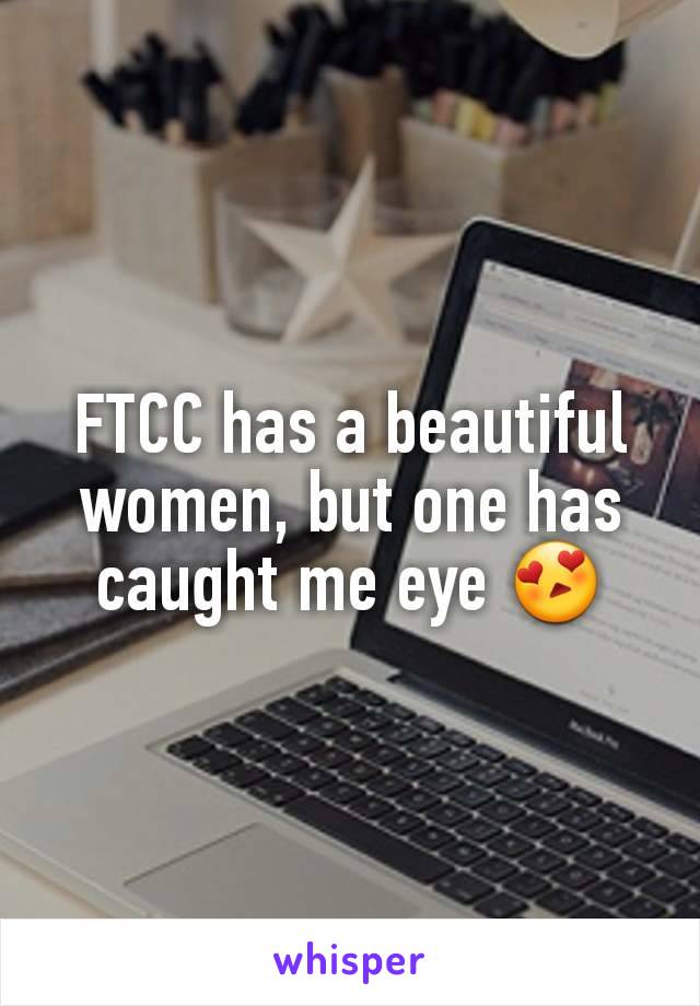 FTCC has a beautiful women, but one has caught me eye ðŸ˜�