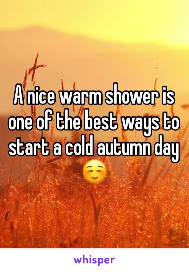 A nice warm shower is one of the best ways to start a cold autumn day ☺️