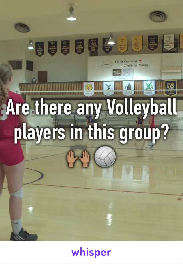 Are there any Volleyball players in this group? 🙌🏽 🏐