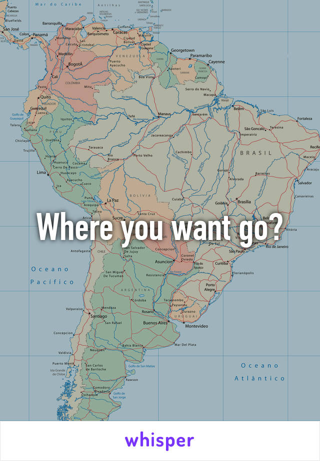 Where you want go?
