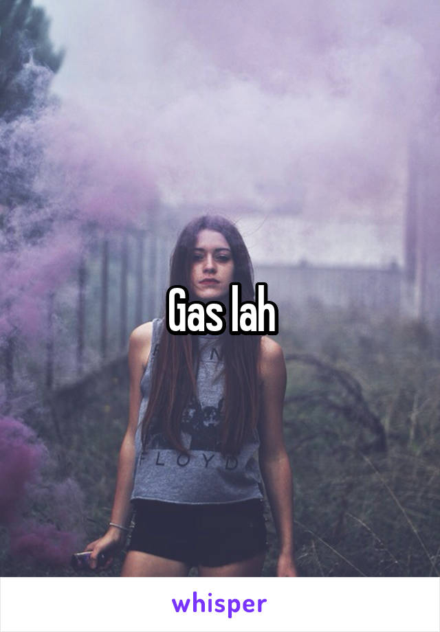 Gas lah
